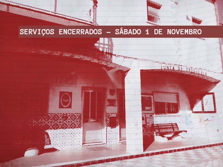 Servi&ccedil;os de secretaria encerrados dia 1 de novembro